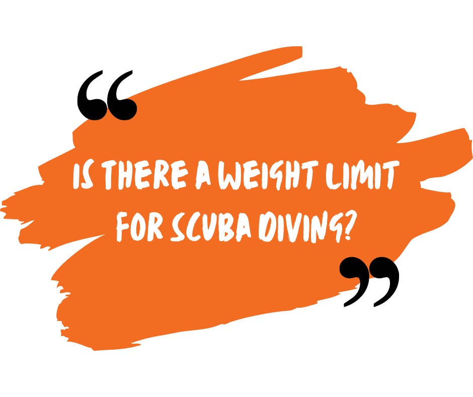 Is There a Weight Limit for Scuba Diving
